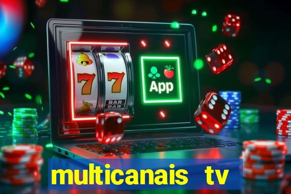 multicanais tv online ao vivo